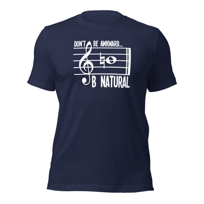 Camiseta de música natural Don't Be Awkward B