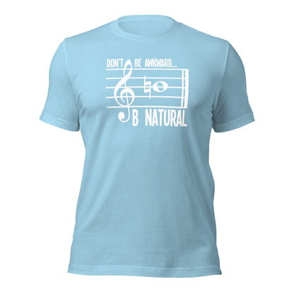 Camiseta de música natural Don't Be Awkward B
