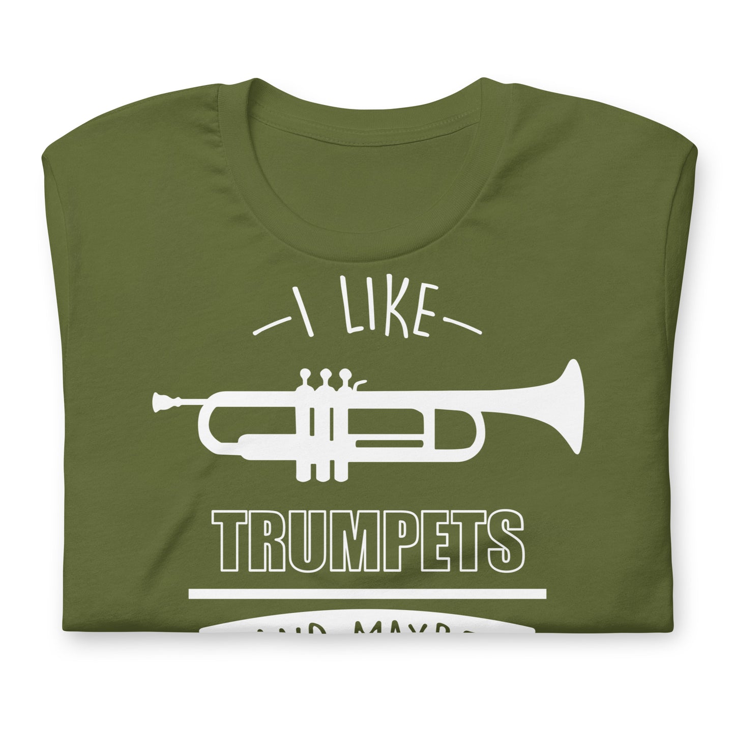 I Like Trumpets and Maybe 3 People Tee