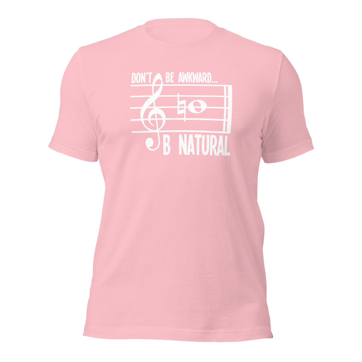 Don't Be Awkward B Natural Music Tee