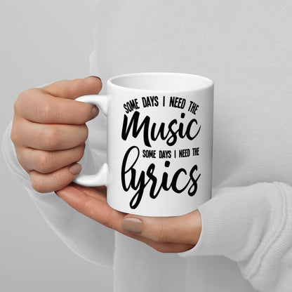 Taza Algunos días necesito la música, algunos días necesito la letra