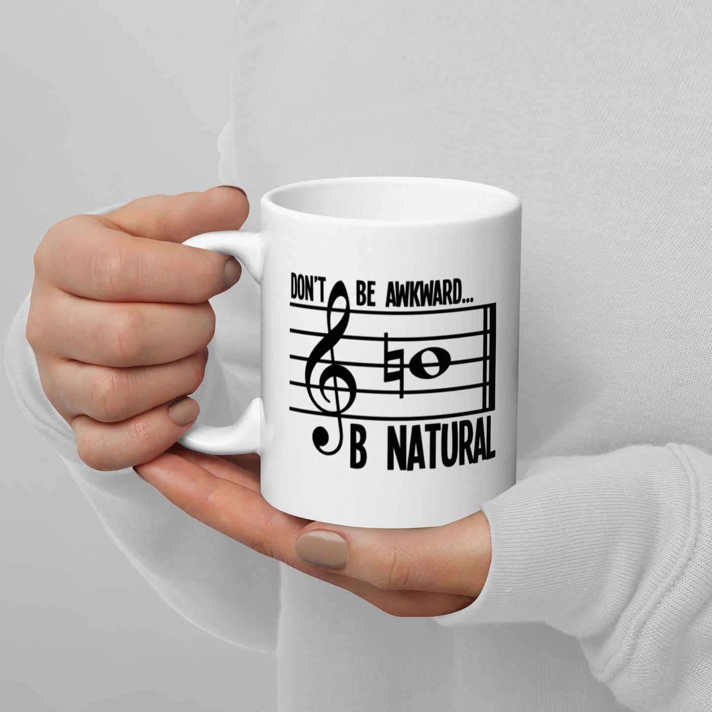 Don't Be Awkward B Natural Mug