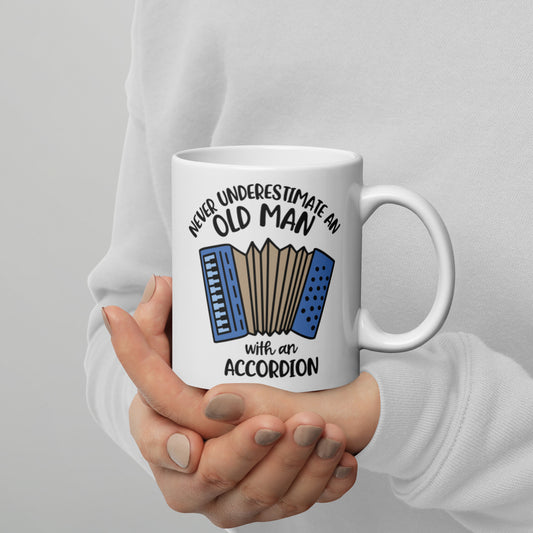 Never Underestimate An Old Man with an Accordion Mug